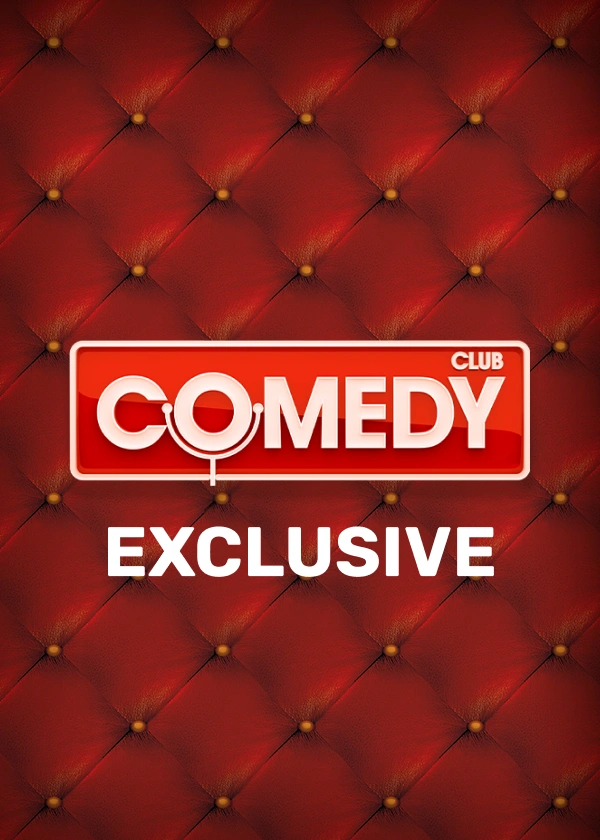 Comedy Club. Exclusive