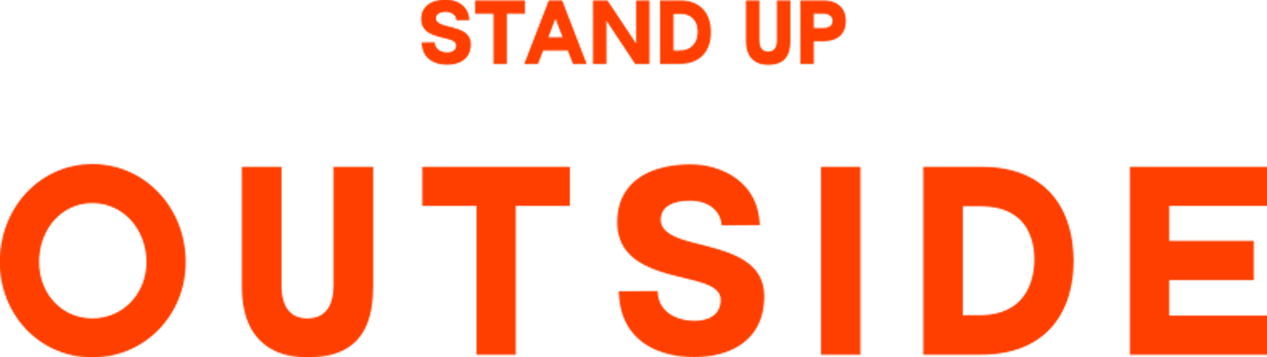 OUTSIDE STAND UP